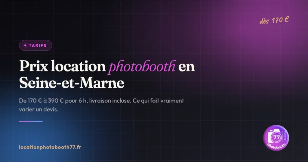 Prix de location d'un photobooth en Seine-et-Marne, tarifs 2026