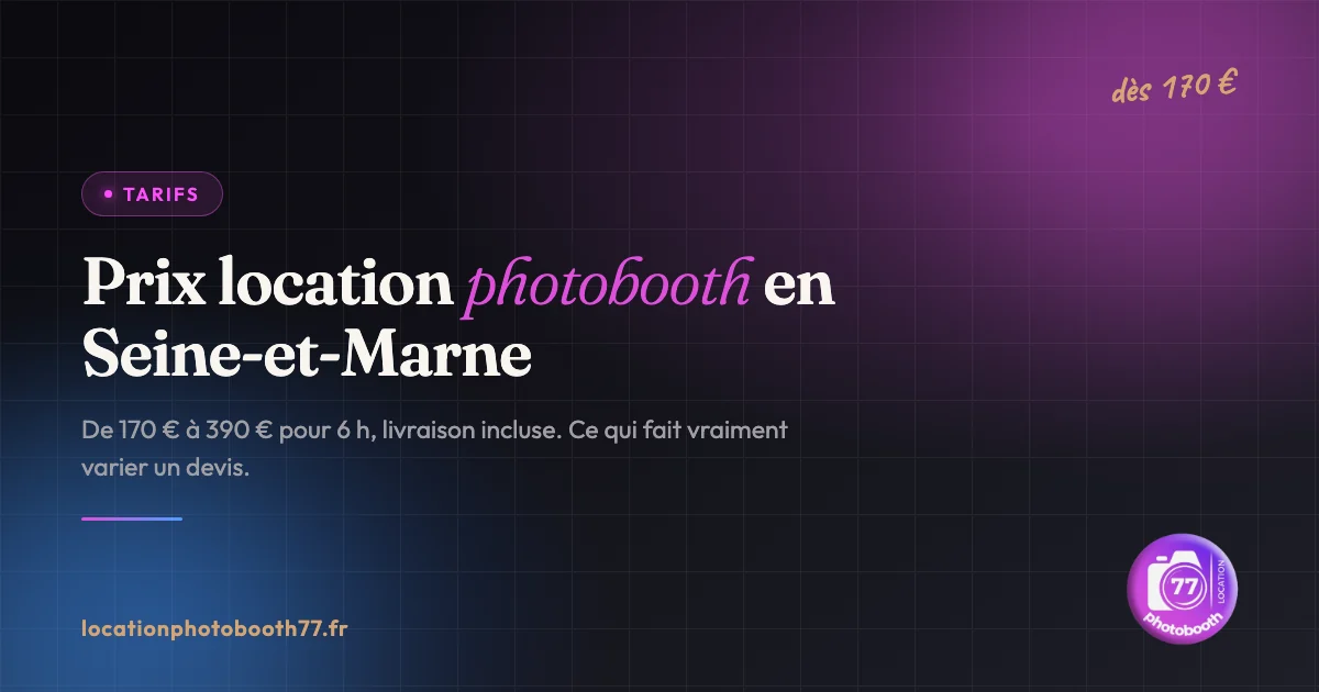 Prix de location d'un photobooth en Seine-et-Marne, tarifs 2026